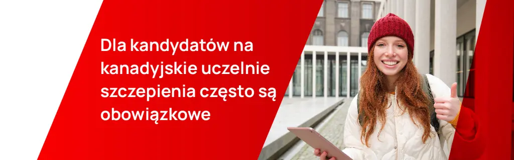 Informacja o wymogu szczepień na większość uczelni kanadyjskich
